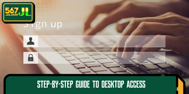 Step-by-step guide to desktop access