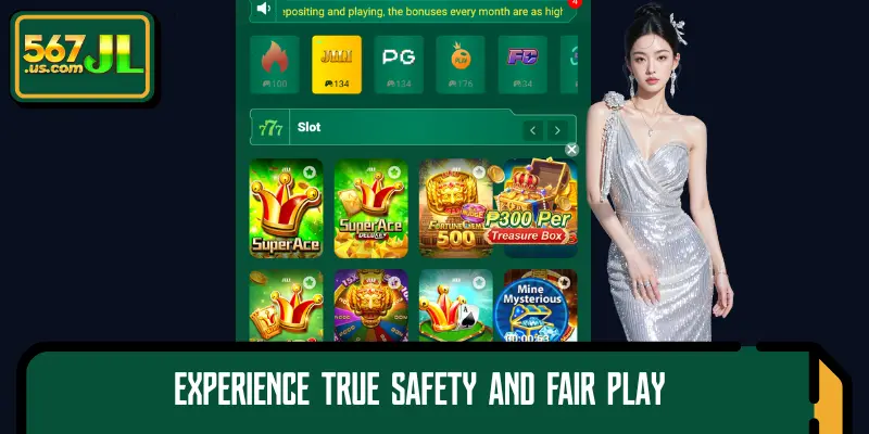 Experience true safety and fair play