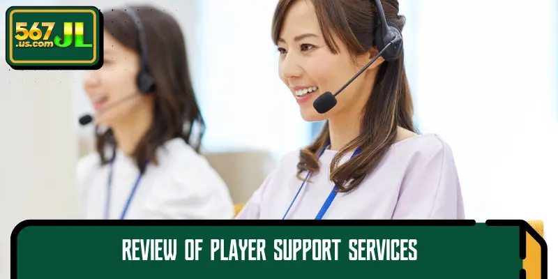Review of player support services