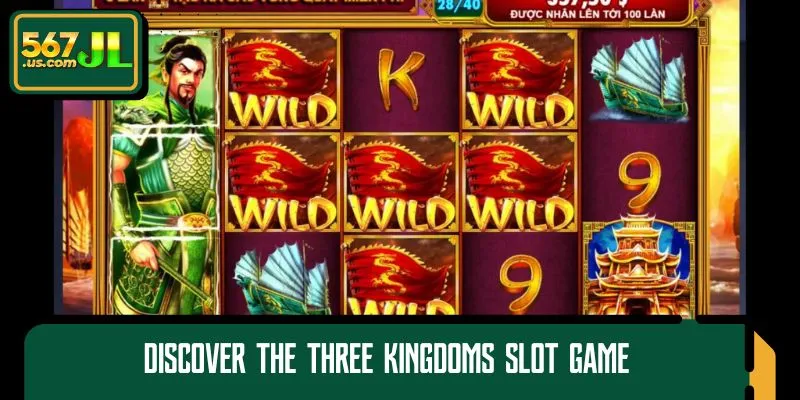 Discover the Three Kingdoms Slot game