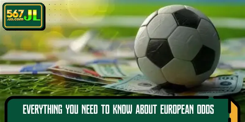 Everything you need to know about European Odds 2025