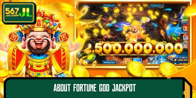 About Fortune God Jackpot