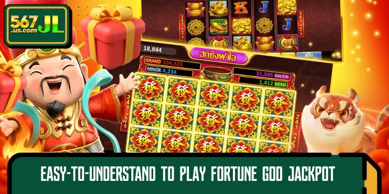 Easy-to-understand guide for beginners to play Fortune God Jackpot