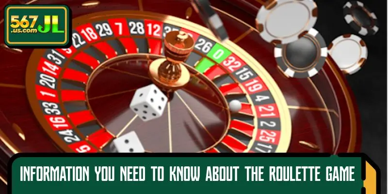 Information you need to know about the online Roulette game