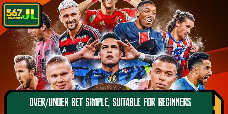 Over/Under Bet simple, suitable for beginners