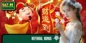 Referral Bonus Join 567JL and Get Hot Bonus Immediately