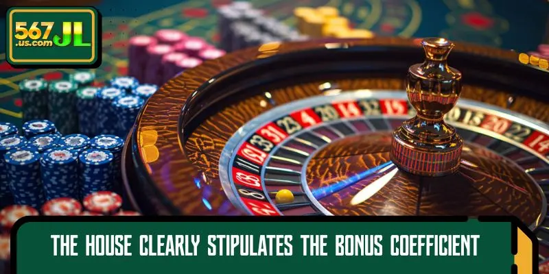 The house clearly stipulates the bonus coefficient