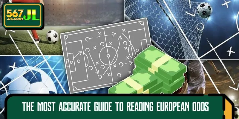 The most accurate guide to reading European Odds