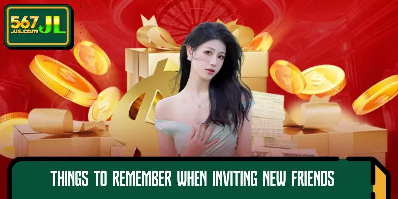 Things to remember when inviting new friends to register for rewards