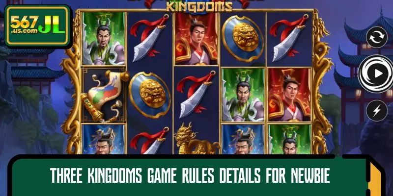 Three Kingdoms Game Rules Details for Newbie