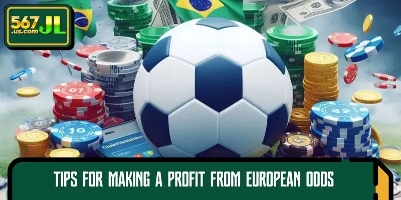 Tips for making a profit from European Odds